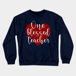 One blessed teacher Crewneck Sweatshirt